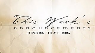 Weekly Announcements, June 29-July 5,, 2025
