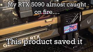 This device saved my $5000 rtx 5090 from catching on fire!