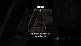 root out — The Elder Scrolls V: Skyrim dialogue scene