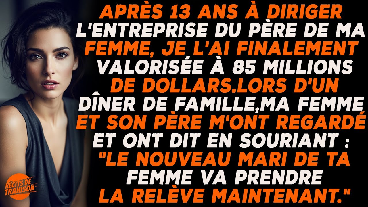 J’ai Fait Prospérer L’entreprise De Mon Beau-père Jusqu’à 85 Millions, Puis On A Voulu Me Remplacer.