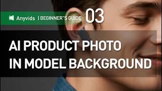 AI Product Photos in Model Background | Anyvids Tutorial screenshot 5