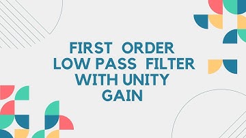 First order low pass filter with unity gain and variable gain
