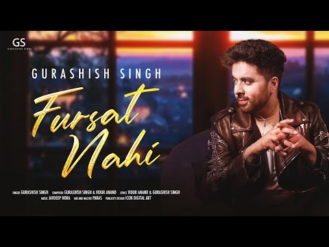 Fursat Nahi - Official Music Video | Gurashish Singh | Vidhur Anand |Break up Anthem 2025.