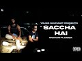Saccha hai  rihan khan ft sandesa  official music