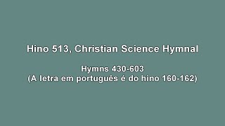 Satisfeito Hino 513 - Christian Science Hymnal - Hymns 430-603