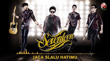 Seventeen - Jaga Slalu Hatimu (Official Audio)