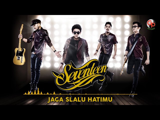 Seventeen - Jaga Slalu Hatimu (Official Audio) class=