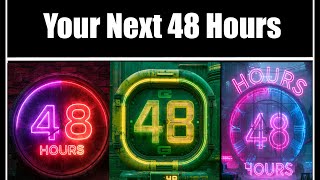 Your Next 48 Hours ⏰Pick A Card Tarot Reading 