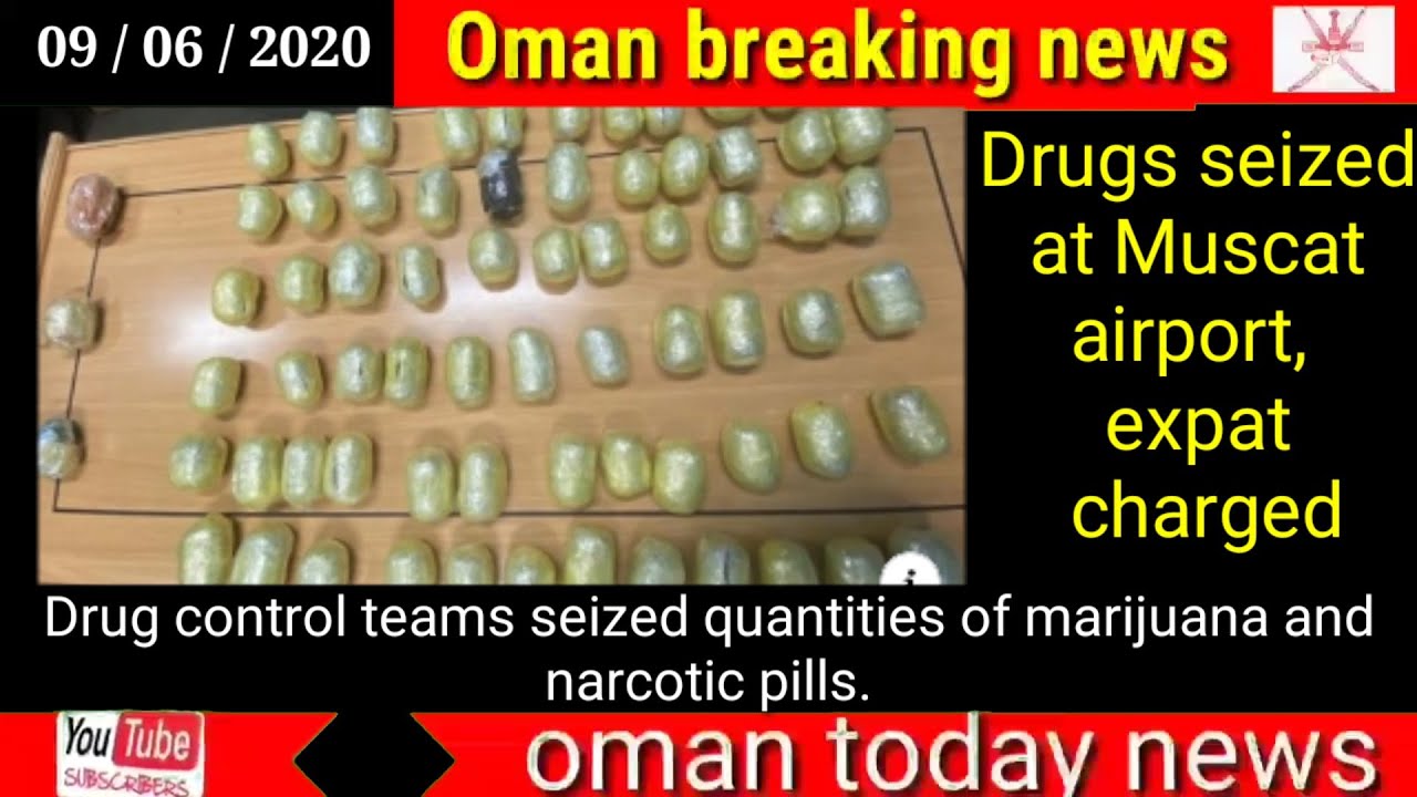 Oman news today / Drugs seized at Muscat airport, expat charged
