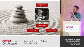Raymond Kuiper - Zen en de kunst van Zabbix-sjabloonontwerp | Zabbix-conferentie 2016
