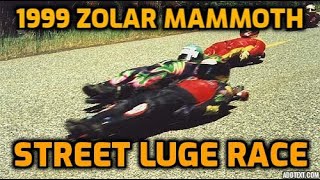 1999 - Zolar Mammoth Downhill Festival Street Luge and Downhill Skateboard Race