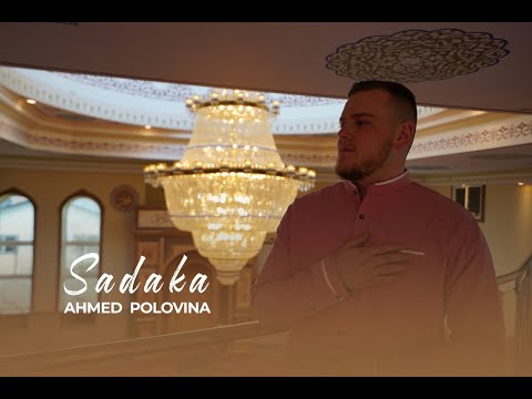AHMED POLOVINA - SADAKA [Official Music Video] 2022