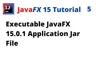 JavaFX 15 Tutorial 5 - Executable JavaFX 15.0.1 Jar File