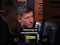 Motywacja od Lewandowskiego #motywacja#Lewandowski#RobertLewandowski