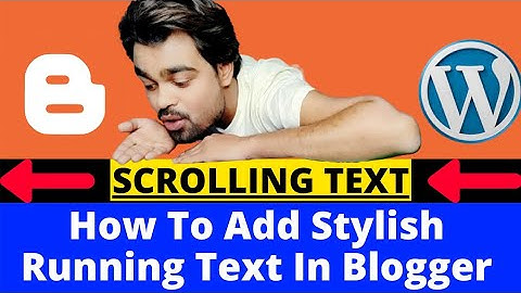 How To Add Stylish Running Text In Blogger | How to add scrolling text in blogger 2021