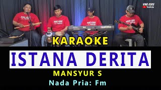 Download Lagu MANSYUR S - ISTANA DERITA - KARAOKE NO VOKAL MP3 Download Lagu MANSYUR S - ISTANA DERITA - KARAOKE NO VOKAL MP3
