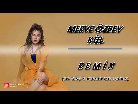 Merve Özbey - Kül (Ali Tunç & Mahmut Kaya Remix)