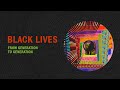 Black lives  from generation to generation official trailer