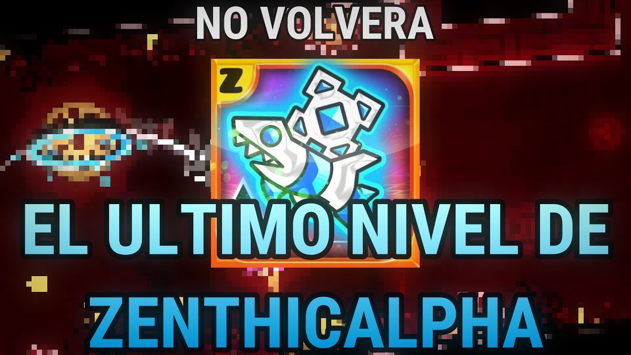 ZenthicAlpha SE RETIRA PARA SIEMPRE DE LA COMUNIDAD CON SU ULTIMO NIVEL 