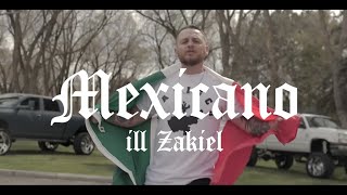 ILL ZakieL - Mexicano (Video Oficial)