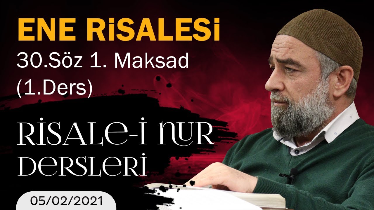 30. Söz Ene Risalesi 1. Maksat (1. Ders)