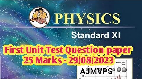 Physics 11th Class | First Unit Test Question paper 25 marks | 29/08/2023 @SangitaBhalsing
