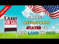 5 Most Affordable States to Buy Land in 2025