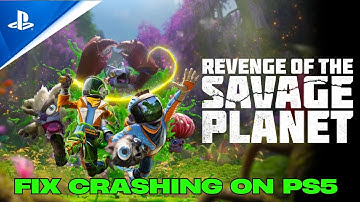 How To Fix Revenge of the Savage Planet Crashing/Crashes at Startup Error On PS5