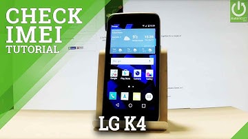 How to Check IMEI Number in LG K4 - Read IMEI Information