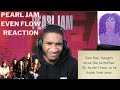 Pearl Jam - Even Flow (FIRST TIME REACTION!!!)