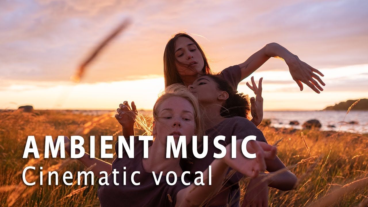 КРУТАЯ ЭМБИЕНТ МУЗЫКА С ВОКАЛОМ | ПЛЕЙЛИСТ №1