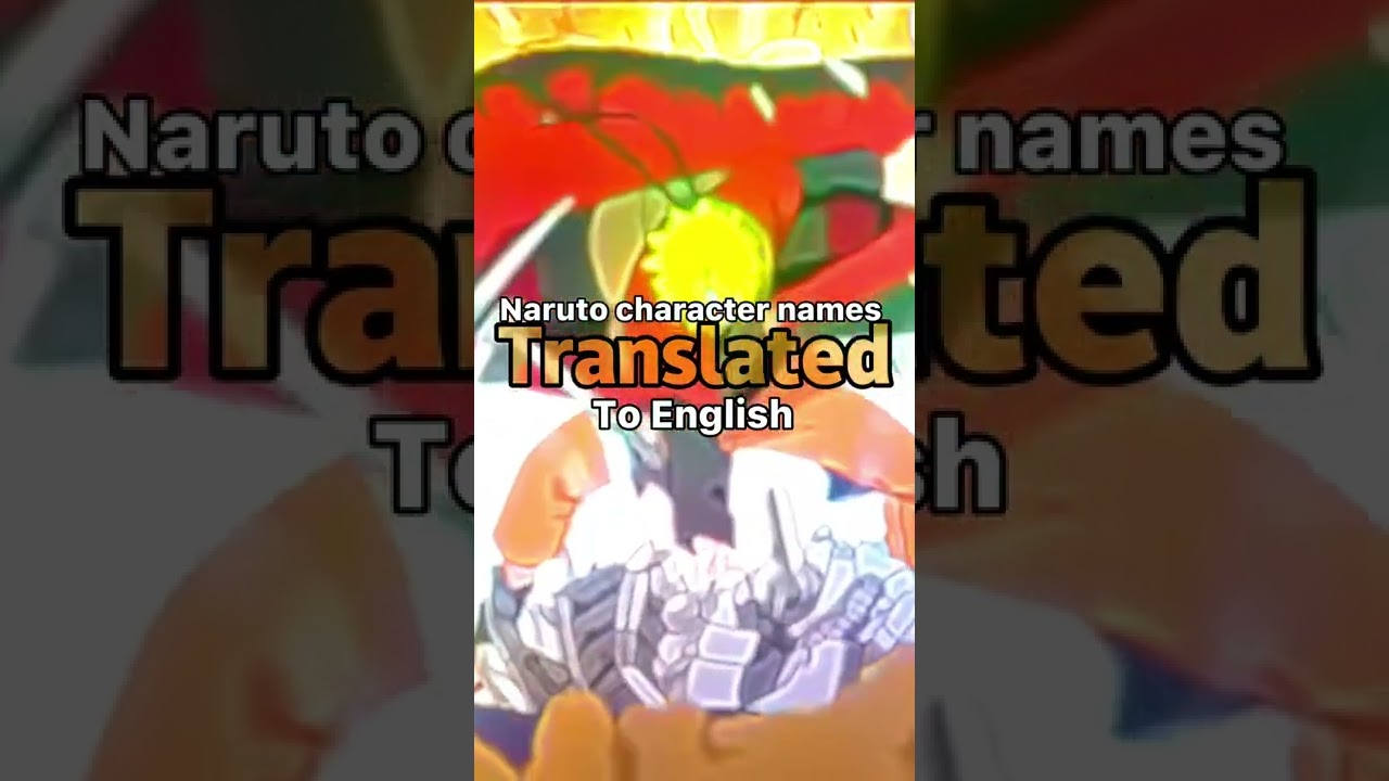 Naruto characters names translated to English #naruto #narutoedit #narutoshippuden