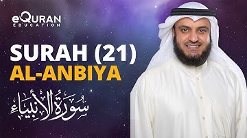 Surah Al-Anbiya - 21 سورة الأنبياء | Mishary Rashid Alafasy | @equraneducation