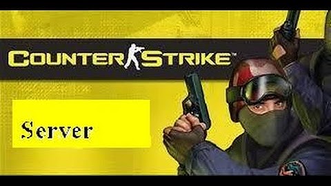 How to make a Counter Strike 1.6 Server and play with Friends 2016