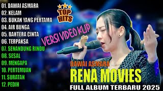 Rena Movies Full Album Terbaru 2025 || DAWAI ASMARA - KELAM - NEW PALLAPA Full Album Terbaru 2025