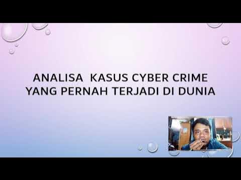 Analisa kasus Cyber Crime yang pernah terjadi di dunia - YouTube