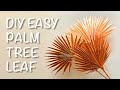 PALM TREE LEAF: DIY Easy from Crepe Paper