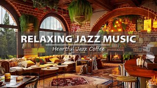Calming Jazz Instrumental Music ☕ Relaxing Jazz Music & Cozy Coffee Shop Ambience for Working, Study