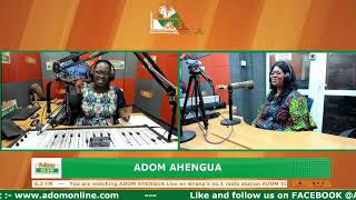 Adom Ahengua with Counsellor Tina Amaniampong on Adom 106.3 FM (07-06-24)