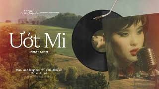 Ướt Mi (OST Em Và Trịnh) - Nhật Linh (Official Lyrics Video)