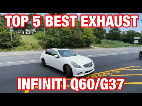 Top 5 BEST EXHAUST Set Ups for INFINITI G37/Q60 3.7L V6!