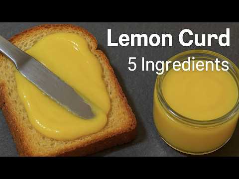 Homemade Lemon Curd | Only 5 Ingredients & So Easy