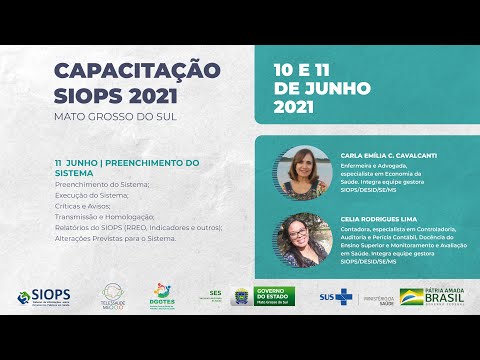 Capacitação SIOPS – 2021 (Mato Grosso do Sul) - 11/06 - manhã