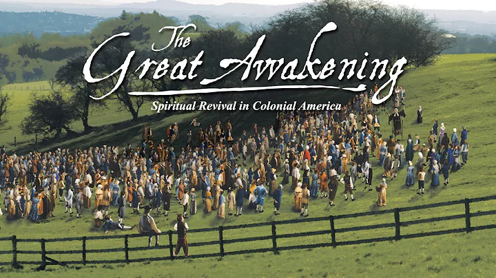 The Great Awakening: Spiritual Revival in Colonial...