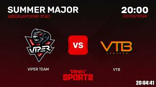 VIPER TEAM vs VTB | SUMMER MAJOR 2024 | RANKINGS III | 22.04.2024