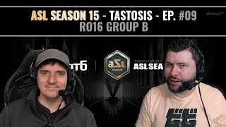 [ENG] AfreecaTV StarLeague(ASL) S15 Ro.16 Group B (Tastosis)