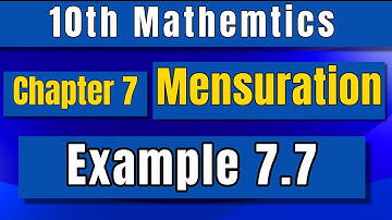 10th Maths Chapter 7 Mensuration Example 7.7 Samacheer Tamil Nadu IQBALMATHS