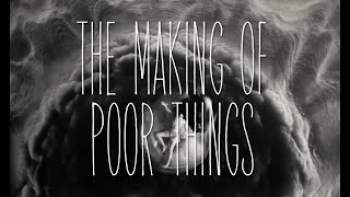 The Making of Poor Things