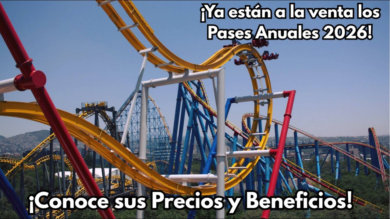 conoce-los-nuevos-pases-anuales-2026-de-six-flags-m-xico-precios-y