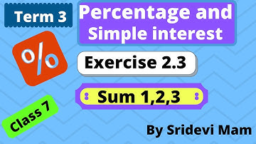 7th maths Term 3 ex 2.3 sum 1,2,3 Chapter 2 percentage and simple interest tn samacheer in tamil